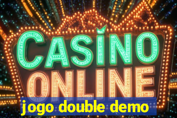 jogo double demo